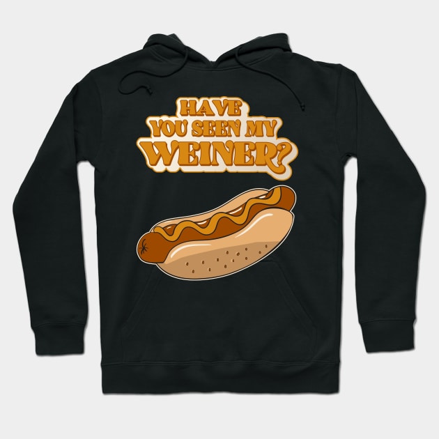 Have You Seen My Weiner? Hot Dog Lover Hoodie by darklordpug